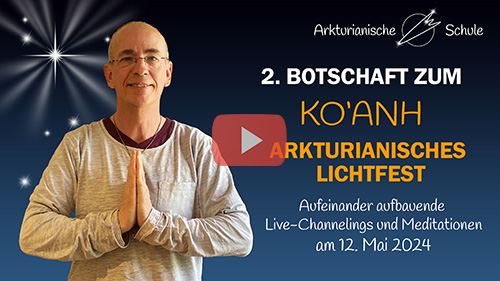 KO'ANH - das Arkturianisches Lichtfest 2024